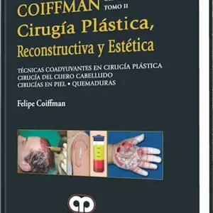Cirugía Plástica , Reconstructiva y Estética – Técnicas Coadyuvantes, 4 edición, Tomo II