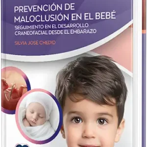 Prevención de maloclusión en el bebé. Seguimiento en el desarrollo craneofacial desde el embarazo