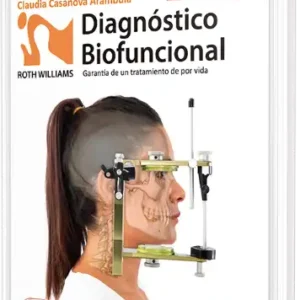 Diagnóstico Biofuncional Roth Williams. Garantía de un Tratamiento de por Vida
