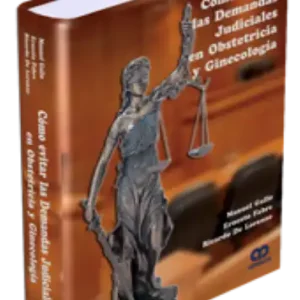 Cómo Evitar las Demandas Judiciales en Obstetricia y Ginecología