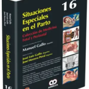 Situaciones Especiales en el Parto. Volumen 16