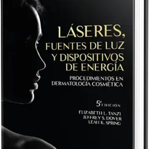 Láseres fuentes de luz y dispositivos de energía. Procedimientos en dermatología cosmética