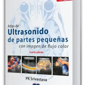Atlas de Ultrasonido de Partes Pequeñas con Imagen de Flujo Color. 4 Edición
