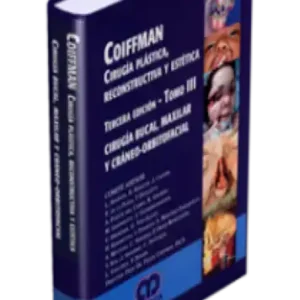 Cirugía Plástica, Reconstructiva y Estética / Cirugía Bucal, Maxilar y Cráneo-Orbitofacial, 3 edición, Tomo 3