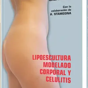 Lipoescultura, Modelado Corporal y Celulitis