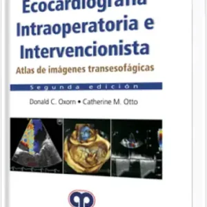 Ecocardiografía Intraoperatoria e Intervencionista 2 Edición