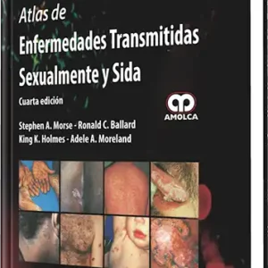 Atlas de Enfermedades Transmitidas Sexualmente y Sida. 4 Edición