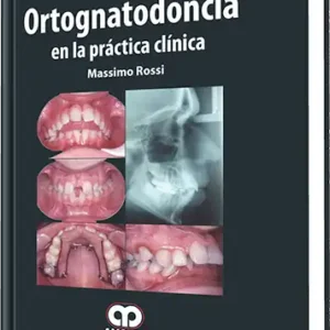 Ortognatodoncia en la Práctica Clínica