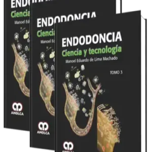 Endodoncia. Ciencia y Tecnología