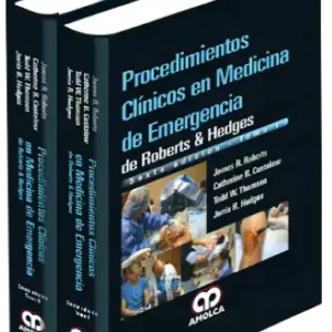 Procedimientos Clínicos en Medicina de Emergencia de Roberts y Hedges. 6 Edición