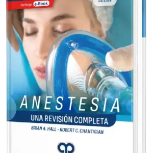 Anestesia Una revisión Completa. 6a Edición