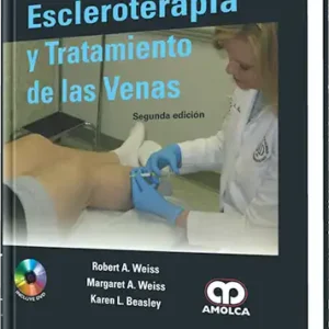 Escleroterapia y Tratamiento de las Venas. 2 Edición
