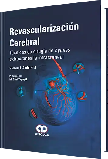 Revascularización Cerebral. Técnicas de Cirugía de Bypass Extracraneal a Intracraneal