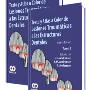 Texto y Atlas a Color de Lesiones Traumáticas a las Estructuras Dentales. 4 edición