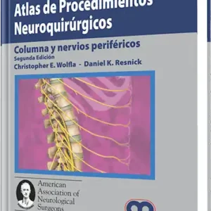 Atlas de Procedimientos Neuroquirúrgicos. 2 Edición