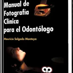 Manual de Fotografía Clínica para el Odontólogo