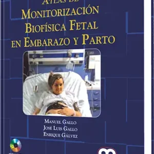 Atlas de Monitorización Biofísica Fetal en Embarazo y Parto