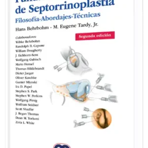 Fundamentos de Septorrinoplastia. Filosofía-Abordajes-Técnicas 2 edición